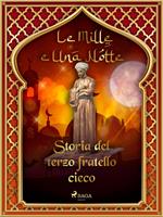 Storia del terzo fratello cieco (Le Mille e Una Notte 37)