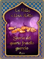 Storia del quarto fratello guercio (Le Mille e Una Notte 38)