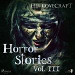 H. P. Lovecraft – Horror Stories Vol. III