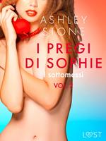 I pregi di Sophie vol. 2: I sottomessi - Un racconto erotico