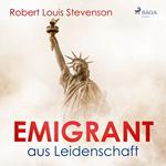 Emigrant aus Leidenschaft