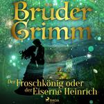 Der Froschkönig oder der Eiserne Heinrich