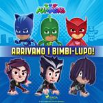 Super Pigiamini - Arrivano i Bimbi-Lupo!