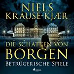 Die Schatten von Borgen – Betrügerische Spiele