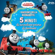 Il trenino Thomas - I racconti della buonanotte. Cinque minuti di avventure prima di dormire