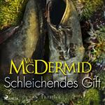 Schleichendes Gift - Ein Fall für Carol Jordan und Tony Hill 5