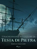 Straordinarie avventure di Testa di Pietra