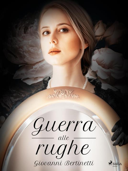 Guerra alle rughe - Giovanni Bertinetti - ebook