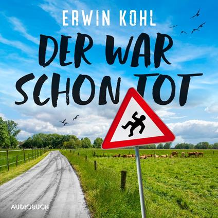 Der war schon tot