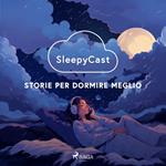 SleepyCast. Storie per dormire meglio