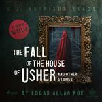 The Fall of the House of Usher and Other Stories