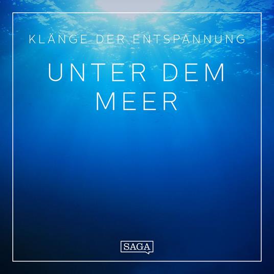 Klänge der Entspannung - Unter dem Meer