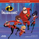 Die Unglaublichen 2: Das Original–Hörbuch zum Disney/Pixar–Film