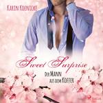 Sweet Surprise - Der Mann aus dem Koffer