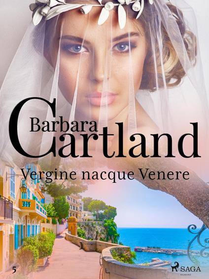 Vergine nacque Venere (La collezione eterna di Barbara Cartland 5) - Barbara Cartland,Conetti Zazo Lidia - ebook