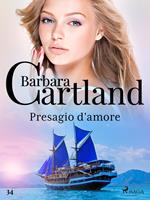 Presagio d'amore (La collezione eterna di Barbara Cartland 34)