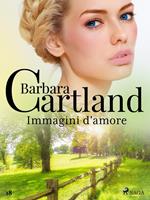 Immagini d'amore (La collezione eterna di Barbara Cartland 18)