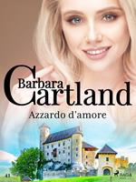 Azzardo d'amore (La collezione eterna di Barbara Cartland 43)