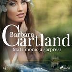 Matrimonio a sorpresa (La collezione eterna di Barbara Cartland 24)