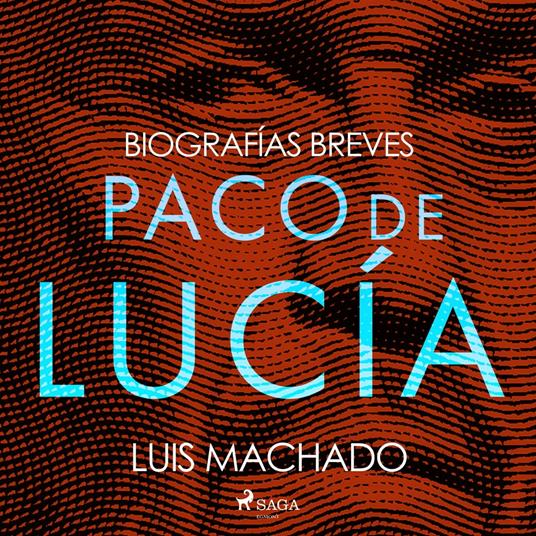 Biografías breves - Paco de Lucía