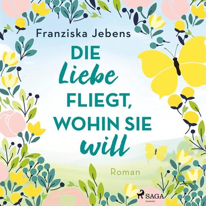 Die Liebe fliegt, wohin sie will