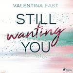 Still wanting you (Still You-Reihe, Band 2)