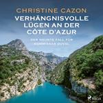 Verhängnisvolle Lügen an der Côte d'Azur. Der neunte Fall für Kommissar Duval