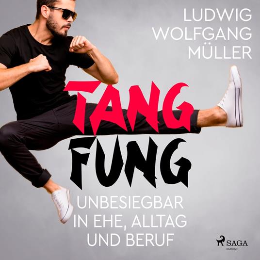 Tang Fung - Unbesiegbar in Ehe, Alltag und Beruf