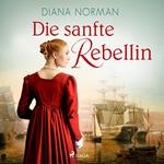 Die sanfte Rebellin