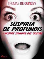 Suspiria De Profundis - Nostre Signore del Dolore