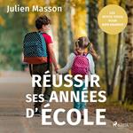 Re´ussir ses années d'école