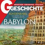 G/GESCHICHTE - Babylon: Sündenbabel - Mutter aller Metropolen