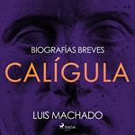 Biografías breves - Calígula