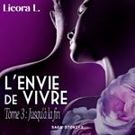 L'Envie de vivre - Tome 3 : Jusqu'à la fin