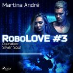 Robolove 3 - Operation: Silver Soul