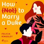 How (Not) to Marry a Duke