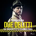 Due delitti - Due indagini per Alessandro Pinna