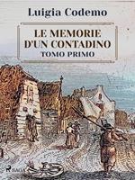 Le memorie d'un contadino - Tomo primo