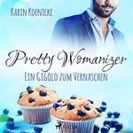 Pretty Womanizer - Ein Gigolo zum Vernaschen