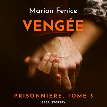 Prisonnière, Tome 3 : Vengée