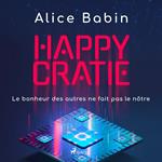 Happycratie - Le bonheur des autres ne fait pas le nôtre