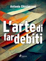 L'arte di far debiti