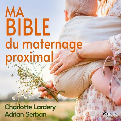 Ma bible du maternage proximal