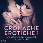 Cronache erotiche #1: una selezione dei più piccanti racconti erotici