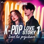 K-pop Love Story 1 - Sous les projecteurs