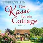 Drei Küsse für ein Cottage