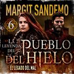 El Pueblo del Hielo 6 - El legado del mal