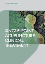 Single Point Acupuncture Clinical Treatment