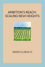 Ambition's Reach: Scaling New Heights