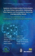 Systems and Implemented Technologies for Data-Driven Innovation, addressing Data Spaces and Marketplaces Semantic Interoperability Needs: i3-MARKET Series - Part II: Data Economy, Models, Technologies and Solutions